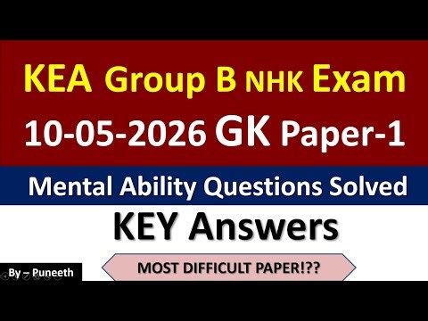 KEA Group B NHK Exam 10-05-2026 |Paper-1|GK ಪ್ರಶ್ನೆಪತ್ರಿಕೆ ವಿಶ್ಲೇಷಣೆ |Key Answers |mental ability