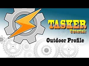 TASKER 101: Tutorial for beginners: 6. Outdoor profile