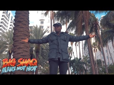 BIG SHAQ - MANS NOT HOT (MUSIC VIDEO)