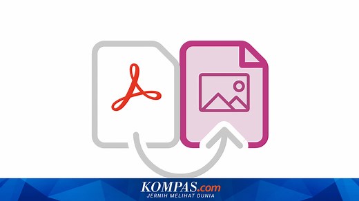 Cara Ubah File PDF ke JPG, Bisa Online atau Pakai Aplikasi