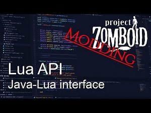 PZ Modding Guides - Lua API, Java-Lua interface