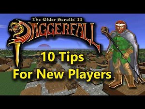 10 Essential TIPS Every New Daggerfall Player Should Know