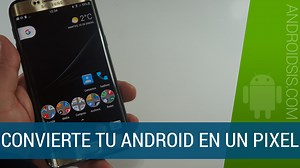 [APK] Cómo convertir tu Android en un Google Pixel
