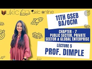 11th GSEB BA/OCM Chapter-7 Lec 5 | Class 11 | Session 2022-23 | UKIC | Prof. Dimple Kachchhy