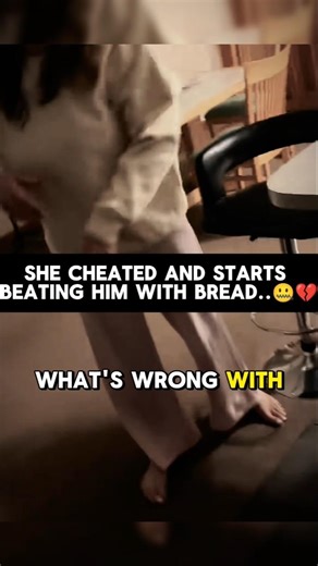 She Cheated And Throws Bread On Him...😔💔