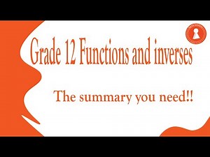 Summary of grade 12 functions and inverses