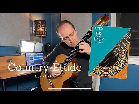 Country Étude (Tatiana Stachak) | Trinity College London Classical Guitar Grade 5