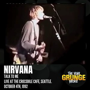 NIRVANA - Talk To Me ON THIS DAY, October 4th, 1992. Live at the Crocodile Cafe, Seattle. "Talk To Me" is a rare unreleased Nirvana song. It was performed several times live in 1991 and 1992, but it's unknown if the band recorded a studio version. "Talk To Me" has all the hallmarks of a classic Nirvana song. On this night, NIRVANA was the "secret" opening band for MUDHONEY at the Crocodile Cafe in Seattle and was booked as Pen Cap Chew. They played no "hit" songs during their hour-long set (setl