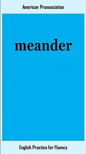 meander, How to Say or Pronounce MEANDER in American, British English, Pronunciation