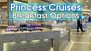 Princess Cruises Breakfast 2024 Food & Menus | Buffet, MDR & More - La Vie Zine