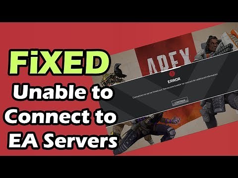 Apex Legends - How To Fix "Connection To Server Timed Out" | Unable To Connect To EA Servers Solved