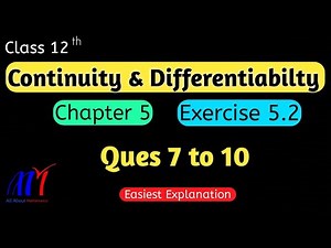 Chapter 5 Exercise 5.2 ( Q7 to Q10 ) Continuity & Differentiability Class 12 Maths | NCERT Solutions