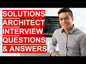 SOLUTIONS ARCHITECT Interview Questions & Answers!