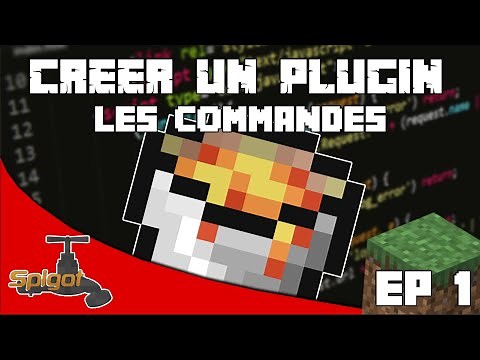 COMMENT CREER UN PLUGIN MINECRAFT ? Episode 1 || Les commandes