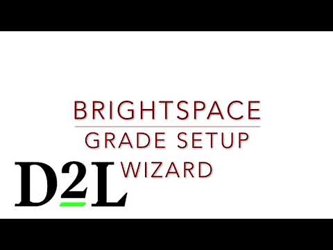 Brightspace Gradebook 1: Setting up Your Brightspace Gradebook with the Setup Wizard Tool