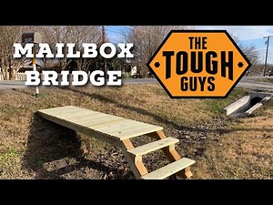 How To Build A Bridge to the Mailbox