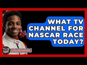 What TV Channel For NASCAR Race Today? - The Racing Xpert