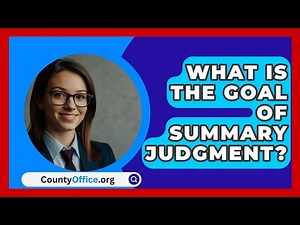 What Is The Goal Of Summary Judgment? - CountyOffice.org