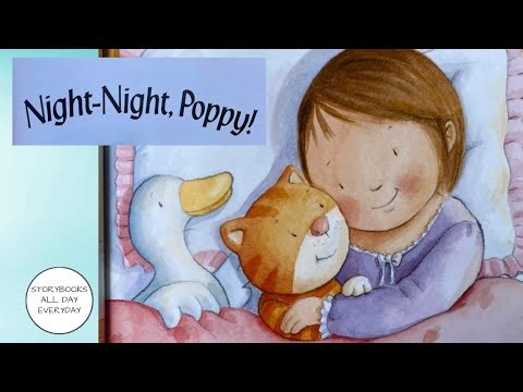 Night Night Poppy | Read Aloud Kids Storybook | Storybooks All Day Everyday