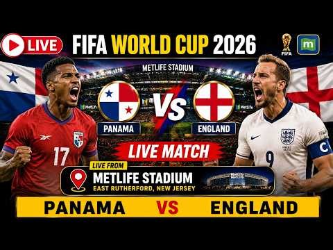Panama vs England LIVE | FIFA World Cup 2026 Watchalong | Football LIVE Match | ENG vs PAN LIVE