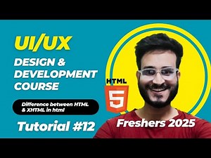 HTML vs XHTML | HTML Tutorial for Beginners | UI/UX Design & Development Course 2025 | #12