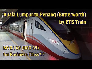 $39 Business Class Train Ride 🇲🇾 Kuala Lumpur to Penang — Is It Worth It? 🚄