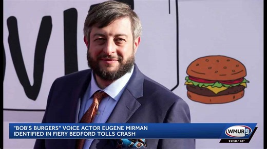'Bob's Burgers' voice actor Eugene Mirman identified in fiery Bedford tolls crash