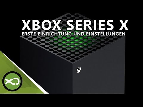 Xbox Series X | Erste Einrichtung und Einstellungen