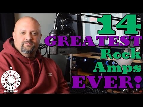The Top 14 GREATEST Rock Amps EVER!