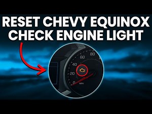 How To Reset Your Chevy Equinox Check Engine Light (Clear Instructions That Make The Process Easy)