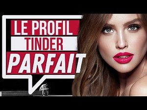 Comment avoir un bon profil Tinder en 3 étapes