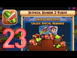 Fruit Ninja: Gameplay Walkthrough Part 23 - Jetpack Joyride 2 Event | Reward +700 (iOS, Android)