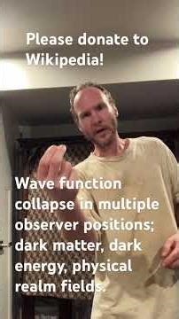 Wave function collapse in multiple observer positions; dark matter, dark energy, physical fields.
