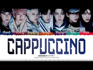 [REQUESTED] NEWBEAT (뉴비트) - 'Cappuccino' Lyrics Color_Coded_Lyrics_Han/Rom/Eng