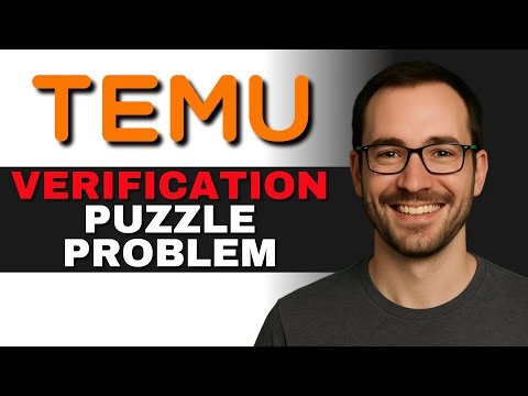 How To Fix Temu App Verification Puzzle Problem (QUICK & EASY)