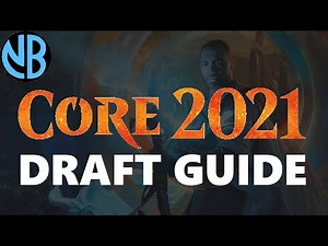CORE SET 2021 DRAFT GUIDE!!! Top Commons, Color Rankings, Archetype Overviews, and MORE!!!