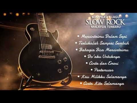 🎸 Kompilasi 8 Lagu Slow Rock Malaysia Terbaru – Bikin Hati Bergetar!