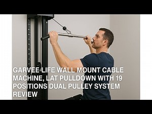 🏋️ Garvee Life Wall Mount Cable Machine, LAT Pulldown with 19 Positions Dual Pulley System Review 🛠️