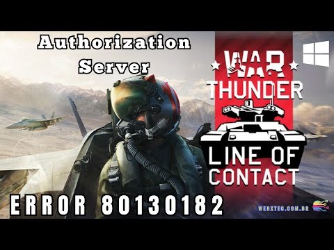 Error 80130182 – War Thunder Authorization Server Unavailable.