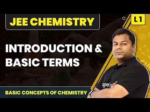 Introduction and Basic Terms | Basic Concepts of Chemistry -L1 (Concepts) | JEE Chemistry