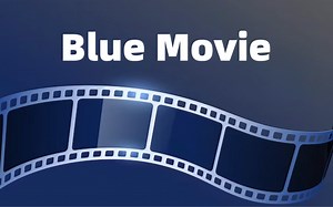 Blue movie 不是“蓝色的电影”！