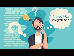 10 Ways to Think Like a Programmer