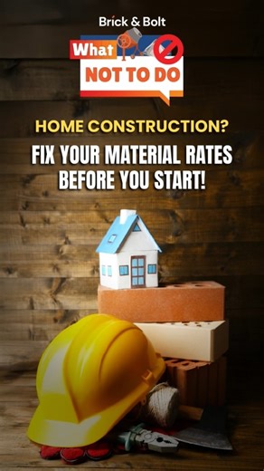 Avoid Budget Shocks in Home Construction: Fix Your Material Rates Before Work Begins
