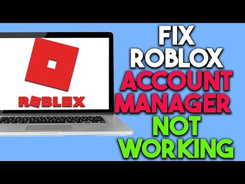 How To Fix Roblox Account Manager Not Working