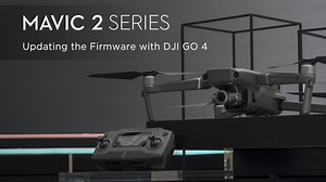 How to Update the Mavic 2 Firmware with DJI GO 4 by DJI SUPPORT 大疆服务