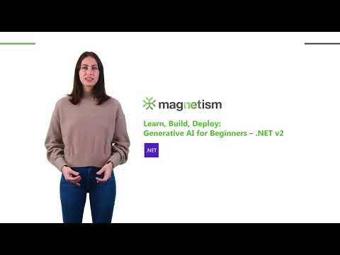 Learn, Build, Deploy: Generative AI for Beginners – .NET v2