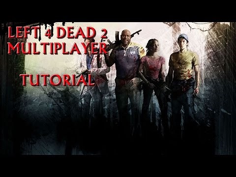 [Tutorial]How to Play Left 4 Dead 2 Multiplayer Online/Offline *LAN and Tunngle*