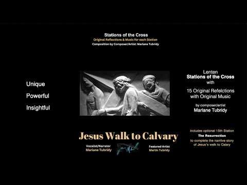 Jesus Walk to Calvary 15 Original Stations of the Cross and Lenten Reflections by Marlane Tubridy