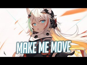 Nightcore - Make Me Move (Lyrics) (Culture Code & Karra)