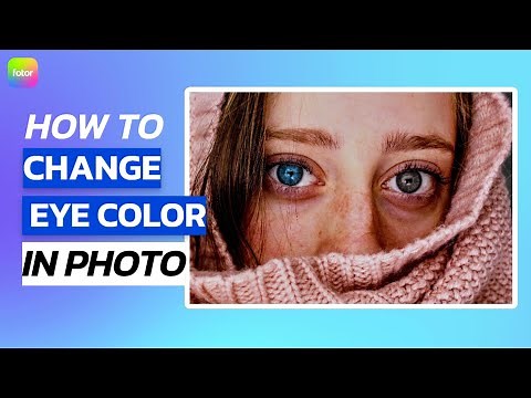 How to Change Eye Color in Photo